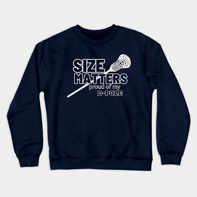 LAX Size Matters, Lacrosse D-Pole Length Crewneck Sweatshirt by ChristianFaithWear